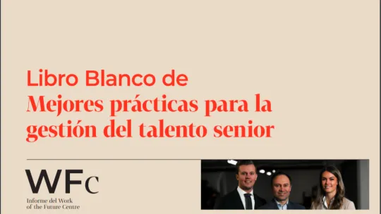 Presentación del Libro Blanco de DCH - EJE&CON sobre mejores prácticas para la Gestión de Talento Senior
