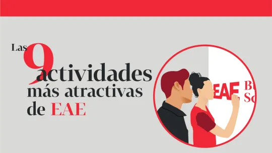 EAE's 9 most fascinating activities