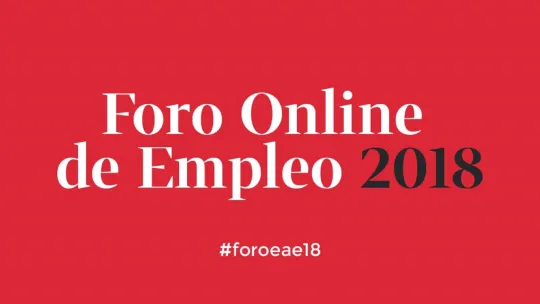 L'Oréal, Indra, Ogilvy o Grupo Planeta, algunos de los protagonistas de la Tercera jornada del Foro Online de Empleo 2018